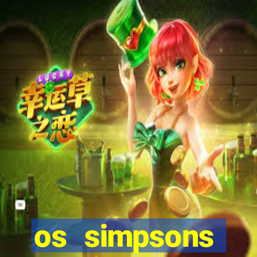 os simpsons assistir dublado